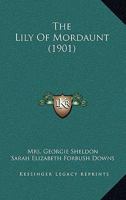 The Lily Of Mordaunt 1120898412 Book Cover