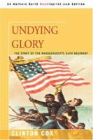 Undying Glory: The Story of the Massachusetts 54th Regiment 059044171X Book Cover