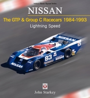 Nissan - The GTP & Group C Racecars 1984-1993: Lightning Speed 1787114945 Book Cover