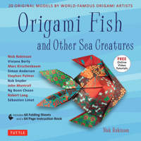 Origami Fish and Other Sea Creatures Kit: 20 Original Models by World-Famous Origami Artists 0804849544 Book Cover