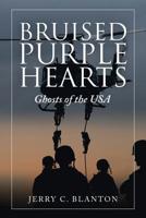 Bruised Purple Hearts: Ghosts of the Usa 1532072074 Book Cover