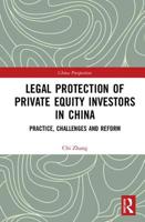 Legal Protection of Private Equity Investors in China: Practice, Challenges and Reform 0367178850 Book Cover