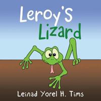 Leroy’s Lizard 1524624683 Book Cover