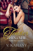 The Tender Days of May (The Belle House) B088XD5SBS Book Cover