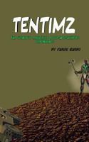 TENTIMZ: The World's Mightiest Post Apocalyptic Superhero 1494495295 Book Cover