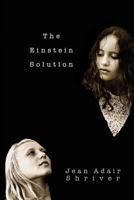 The Einstein Solution 0982886527 Book Cover