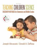 Teaching Children Science: Discovery Methods for the Elementary and Middle Grades, MyLabSchool Edition 0205463665 Book Cover