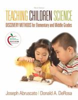 Teaching Children Science: Discovery Methods for the Elementary and Middle Grades, MyLabSchool Edition 0205402615 Book Cover