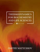 Thermodynamics for Biochemistry and Life Sciences B0FKFD9CM8 Book Cover