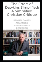 The Errors of Dawkins Simplified: A Simplified Christian Critique (AI Simplified Apologetics) B0FGWGBSCF Book Cover
