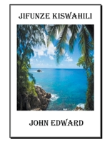 Jifunze Kiswahili (Swahili Edition) B0CWHYLB2T Book Cover