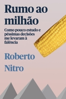 Rumo ao Milhão: Como pouco estudo e péssimas decisões me levaram a falência (Portuguese Edition) B0G4CDHMBD Book Cover