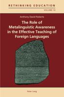 The Role of Metalinguistic Awareness in the Effective Teaching of Foreign Languages 3034302800 Book Cover