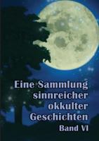 Eine Sammlung sinnreicher okkulter Geschichten: Band VI 3732288684 Book Cover