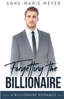 Forgetting the Billionaire 1974605167 Book Cover