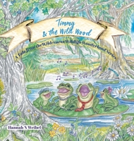 Timmy and the Wild Wood 1039101038 Book Cover
