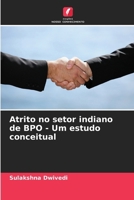 Atrito no setor indiano de BPO - Um estudo conceitual (Portuguese Edition) 6209449611 Book Cover