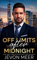 Off Limits after Midnight: A One Night Stand Brother's Best Friend Romance B0H2Q1MGNK Book Cover
