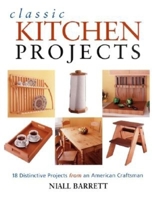 Classic Kitchen Projects: Complete instructions for 17 distinctive projects 1561583863 Book Cover