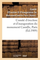 Comité d'Érection Et d'Inauguration Du Monument Camille, Paris 2329524307 Book Cover