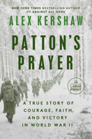 Patton's Prayer: A True Story of Courage, Faith, and Victory in World War II 0593862252 Book Cover