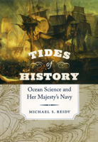 Tides of History: Ocean Science and Her Majesty's Navy 0226709329 Book Cover