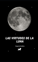 Las Virtudes de la Luna B087SJTVKK Book Cover