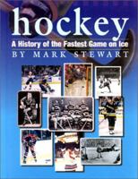 Hockey: A History of the Fastest Game on Ice (The Watts History of Sports) 0531114945 Book Cover