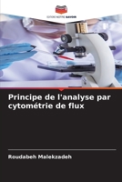 Principe de l'analyse par cytométrie de flux (French Edition) 6207911040 Book Cover