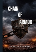 Chain of Armor: Born to Defend (The Black Chain MC) B0H6HPPNZX Book Cover