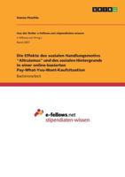 Die Effekte Des Sozialen Handlungsmotivs Altruismus Und Des Sozialen Hintergrunds in Einer Online-Basierten Pay-What-You-Want-Kaufsituation (German Edition) 3668869286 Book Cover
