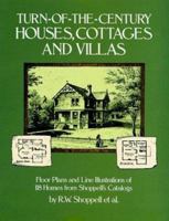 Turn-of-the-Century Houses, Cottages and Villas: Floor Plans and Line Illustrations for 118 Homes from Shoppell's Catalogs 0486245675 Book Cover