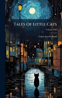 Tales Of Little Cats 1024813258 Book Cover