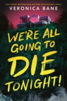We're All Going to Die Tonight! B0FT295963 Book Cover