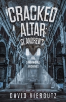 Cracked Altar: St. Andrew's 1733411496 Book Cover
