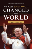 100 Ways John Paul II Changed the World 1681926555 Book Cover