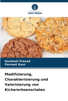 Modifizierung, Charakterisierung und Valorisierung von Kichererbsenschalen (German Edition) 6208645069 Book Cover