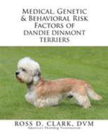 Medical, Genetic & Behavioral Risk Factors of Dandie Dinmont Terriers 1503560457 Book Cover
