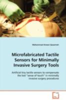 Microfabricated Tactile Sensors for Minimally Invasive Surgery Tools 3639098722 Book Cover