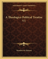 A Theologico Political Treatise V1 1162650532 Book Cover