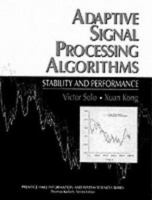 Adaptive Signal Processing Algorithms: Stability and Performance (Prentice Hall Information and System Sciences) 0135012635 Book Cover