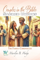 Couples in the Bible: Sacred Unions (The Wellness Centre - The Family Chronicles) B0H59LRVYN Book Cover