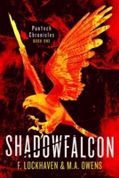 PanTech Chronicles: Shadowfalcon 1639110399 Book Cover