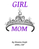 Girl Mom B08T6XRCJX Book Cover