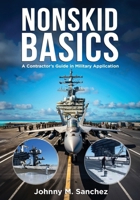 Nonskid Basics: Contractor's Guide in Military Application 1575904934 Book Cover