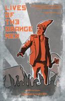 Lives of the Orange Men: A Biographical History of the Polish Orange Alternative Movement 1570272697 Book Cover