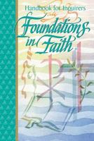 Foundations in Faith: Handbook for Inquirers 078290758X Book Cover