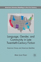 Language, Gender, and Community in: American Voices and American Identities 1349292893 Book Cover