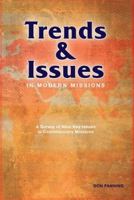 Trends & Issues in Modern Missions: Trends That Mold and Shape Our Strategies of Missions 098332901X Book Cover