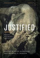 Justified: Modern Reformation Essays on the Doctrine of Justification 148418985X Book Cover